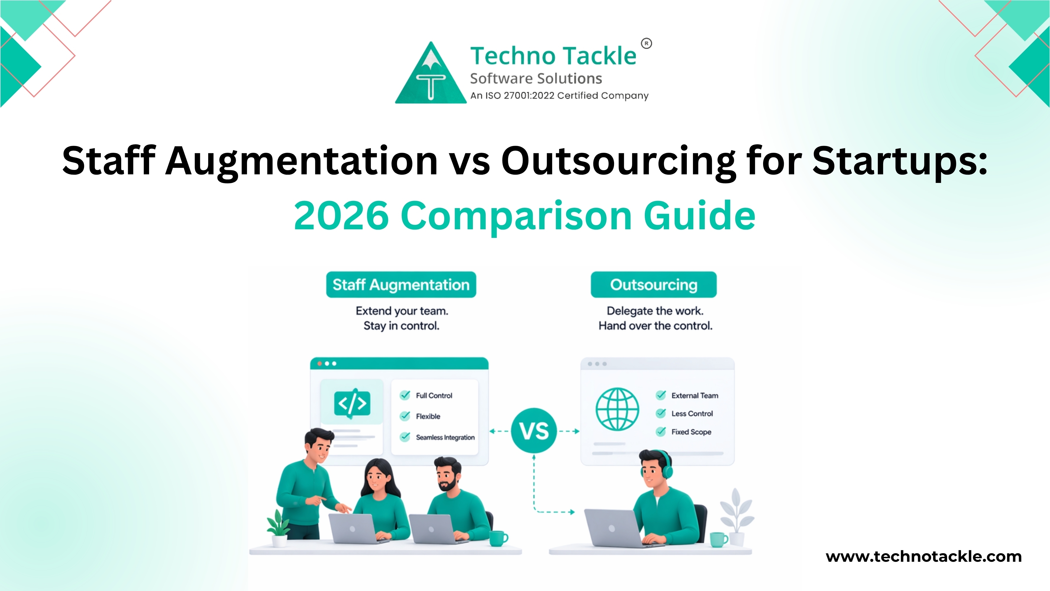 Staff augmentation vs outsourcing comparison for startups showing team control, flexibility, and cost differences in 2026