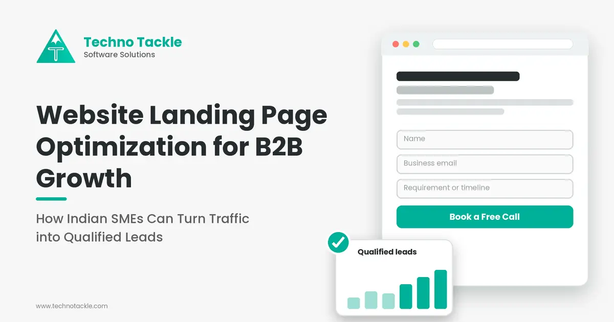 Website landing page optimization framework for Indian B2B SMEs to turn traffic into qualified leads.